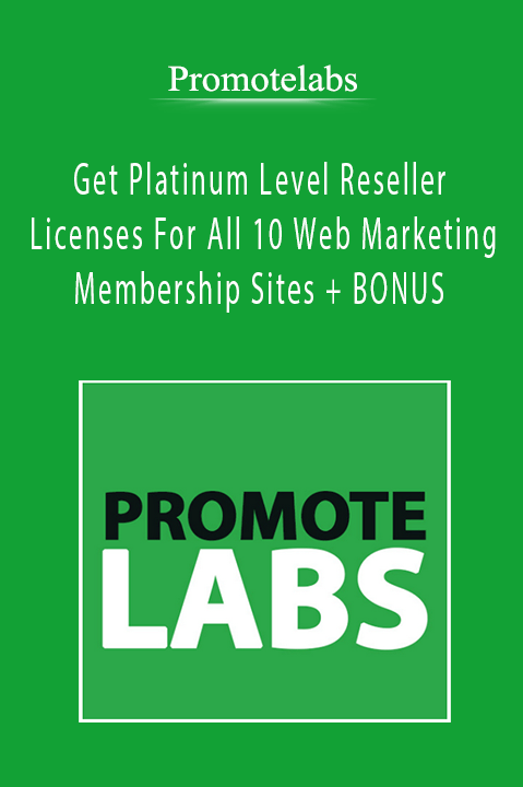 Promotelabs - Get Platinum Level Reseller Licenses For All 10 Web Marketing Membership Sites + BONUS