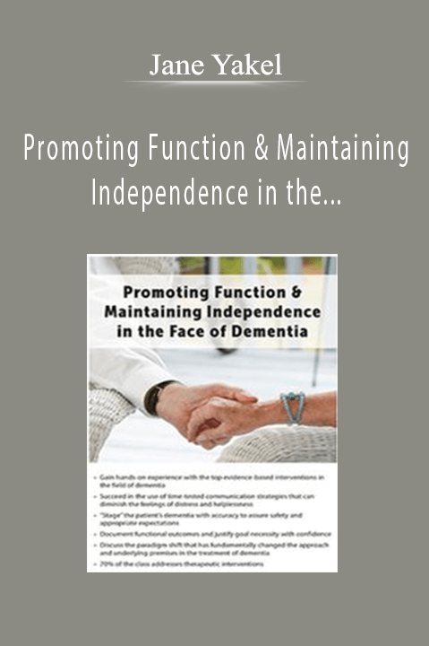 Jane Yakel – Promoting Function & Maintaining Independence in the Face of Dementia