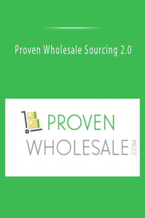 Proven Wholesale Sourcing 2.0