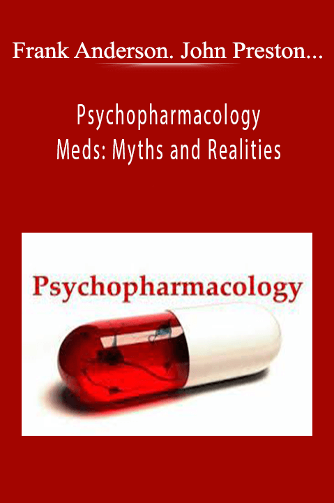 Meds: Myths and Realities – Frank Anderson