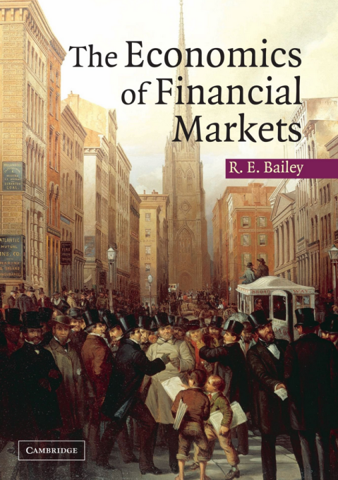 R.E.Bailey - The Economics of Financial Markets