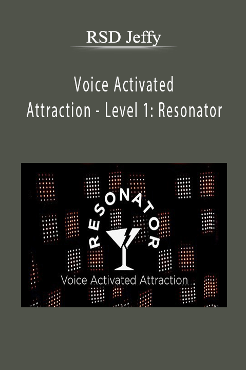 Voice Activated Attraction – Level 1: Resonator – RSD Jeffy