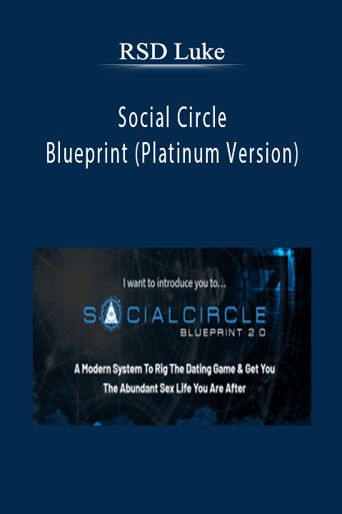 Social Circle Blueprint (Platinum Version) – RSD Luke