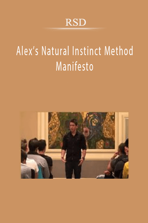 Alex’s Natural Instinct Method Manifesto – RSD