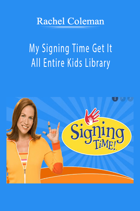 My Signing Time Get It All Entire Kids Library – Rachel Coleman