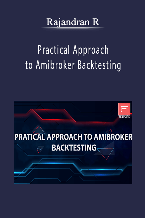Practical Approach to Amibroker Backtesting – Rajandran R