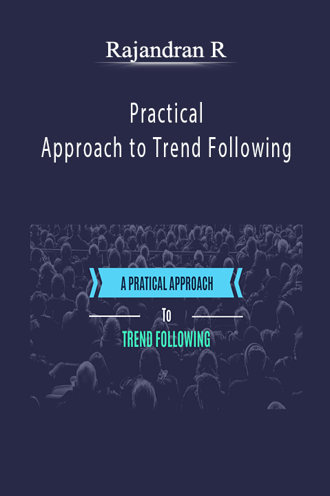 Practical Approach to Trend Following – Rajandran R
