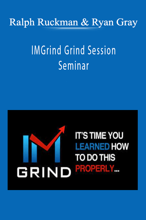 Ralph Ruckman & Ryan Gray - IMGrind Grind Session Seminar