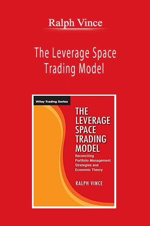 Ralph Vince - The Leverage Space Trading Model