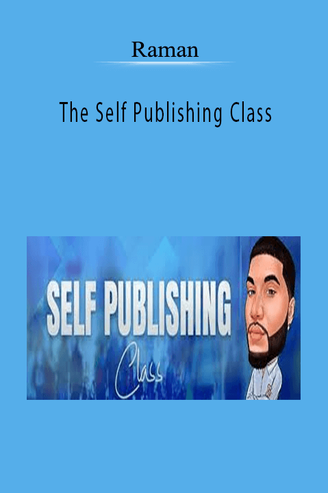 The Self Publishing Class – Raman