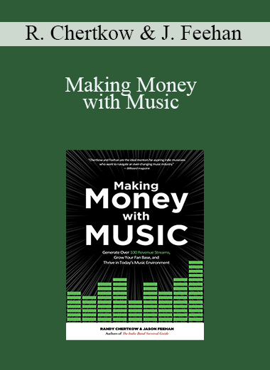 Making Money with Music – Randy Chertkow & Jason Feehan