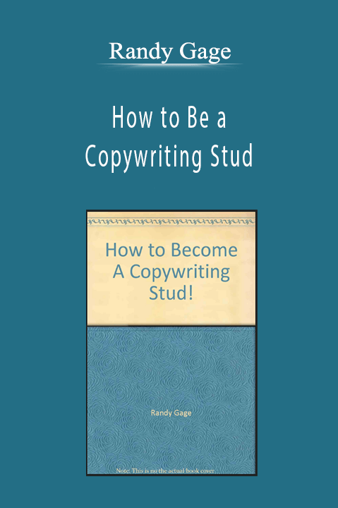 Randy Gage - How to Be a Copywriting Stud