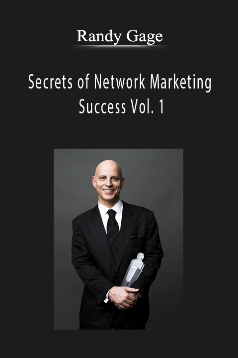 Randy Gage - Secrets of Network Marketing Success Vol. 1