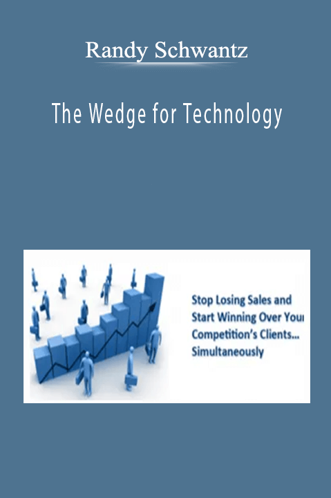 The Wedge for Technology – Randy Schwantz