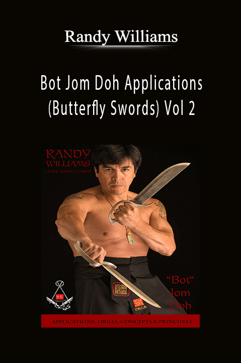 Bot Jom Doh Applications (Butterfly Swords) Vol 2 – Randy Williams