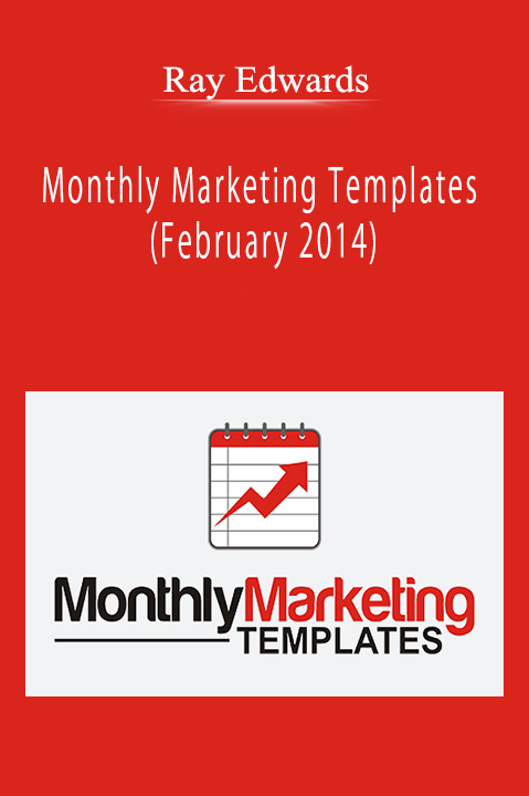 Ray Edwards - Monthly Marketing Templates (February 2014)