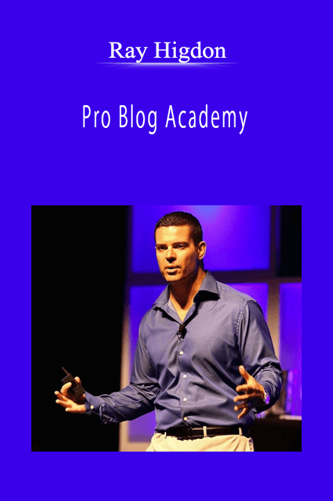 Ray Higdon - Pro Blog Academy