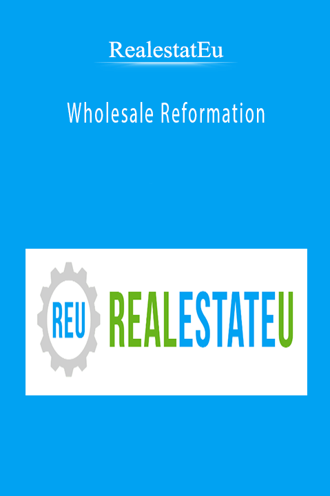 Wholesale Reformation – RealestatEu