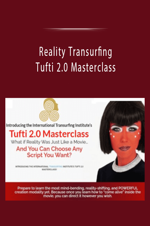 Tufti 2.0 Masterclass – Reality Transurfing