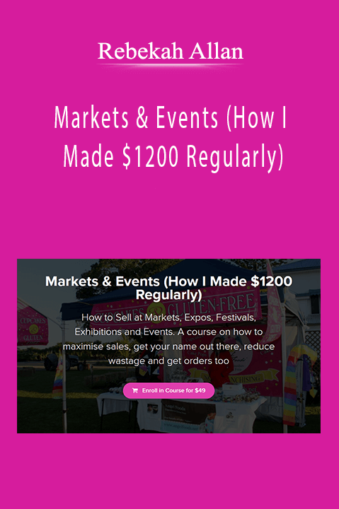 Rebekah Allan - Markets & Events (How I Made $1200 Regularly)