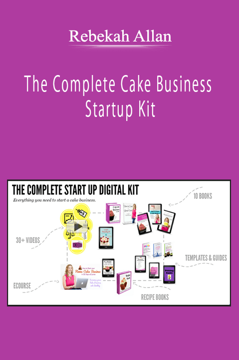 Rebekah Allan - The Complete Cake Business Startup Kit