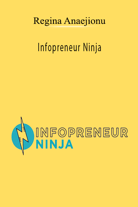 Infopreneur Ninja – Regina Anaejionu