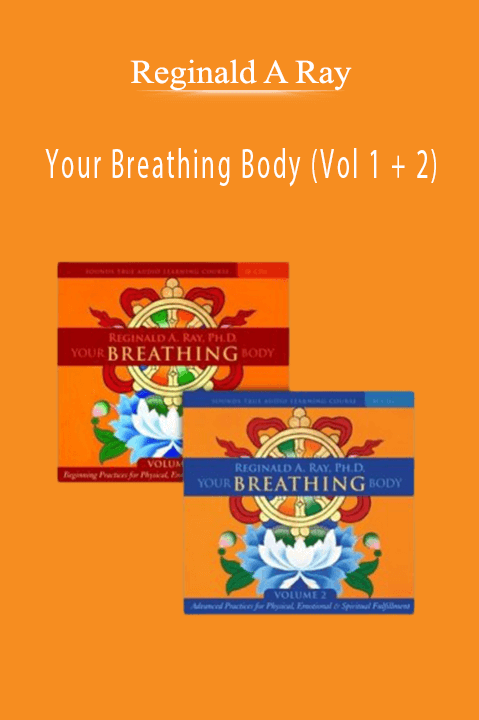 Your Breathing Body (Vol 1 + 2) – Reginald A Ray