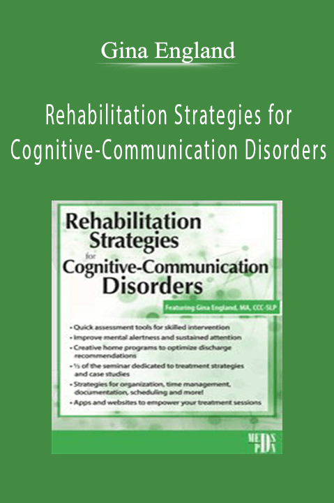 Gina England – Rehabilitation Strategies for Cognitive–Communication Disorders