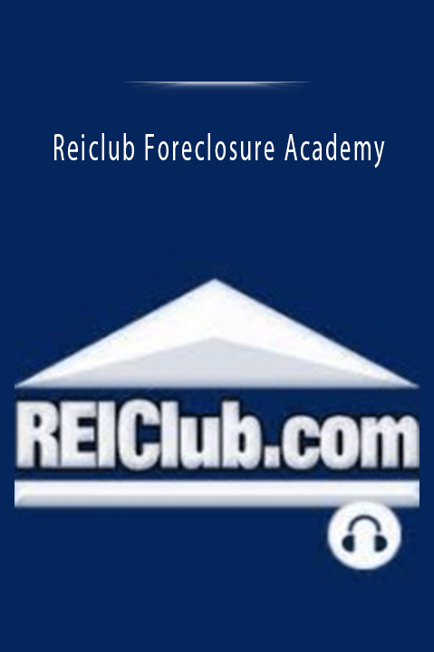 Reiclub Foreclosure Academy