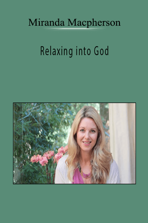 Miranda Macpherson – Relaxing into God