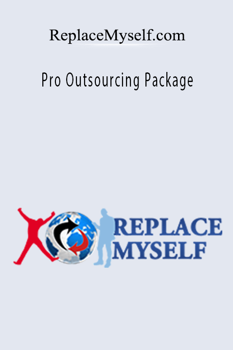 Pro Outsourcing Package – ReplaceMyself.com