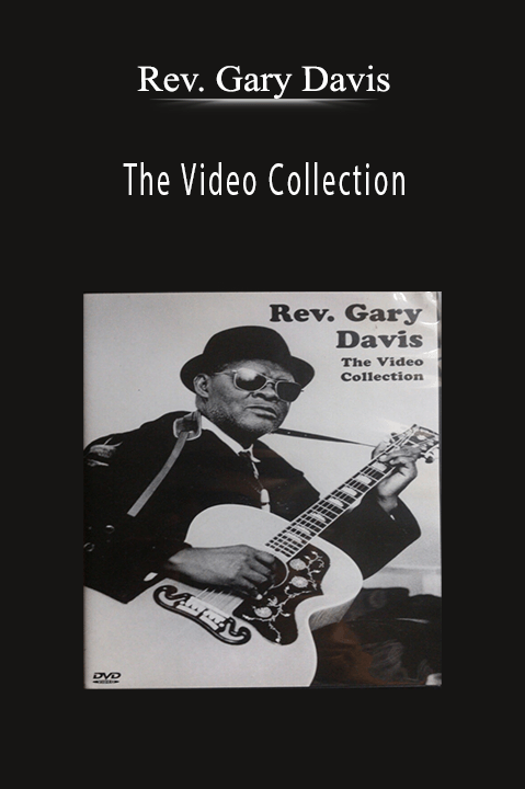 The Video Collection – Rev. Gary Davis