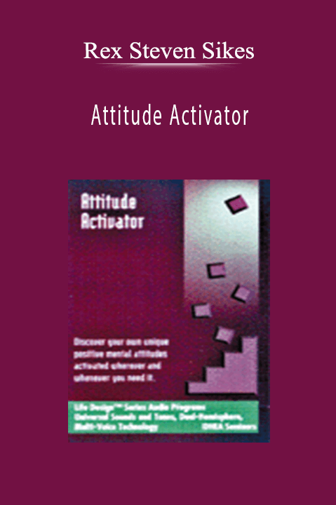 Attitude Activator – Rex Steven Sikes