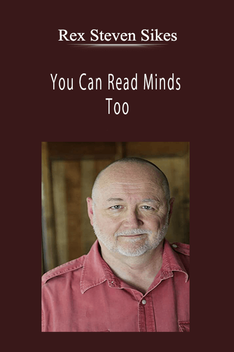 Rex Steven Sikes - You Can Read Minds Too