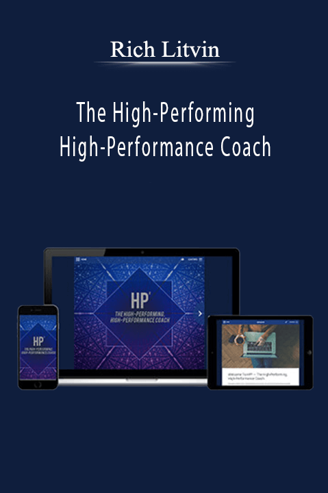 The High–Performing | High–Performance Coach – Rich Litvin