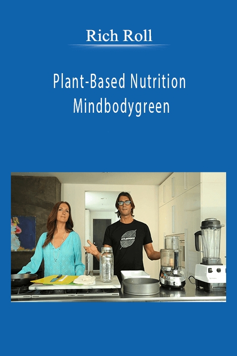 Rich Roll - Plant-Based Nutrition - Mindbodygreen
