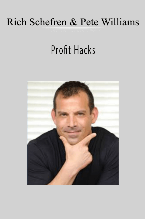 Profit Hacks – Rich Schefren & Pete Williams