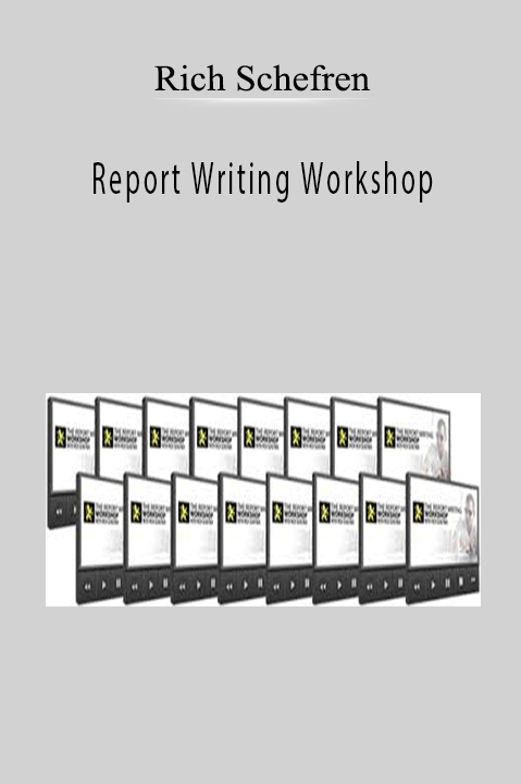 Report Writing Workshop – Rich Schefren