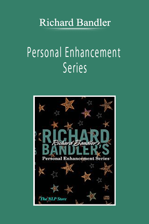 Richard Bandler - Personal Enhancement Series