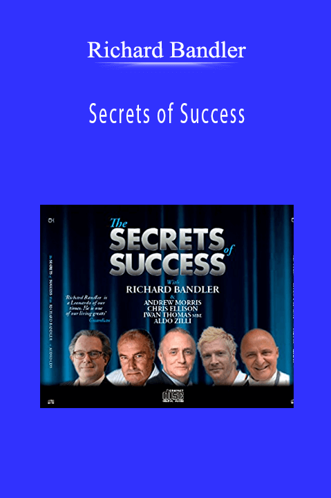 Secrets of Success – Richard Bandler