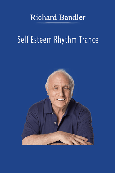 Self Esteem Rhythm Trance – Richard Bandler