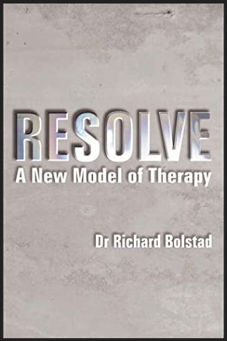 Richard Bolstad - Resolve A New Model of Therapy