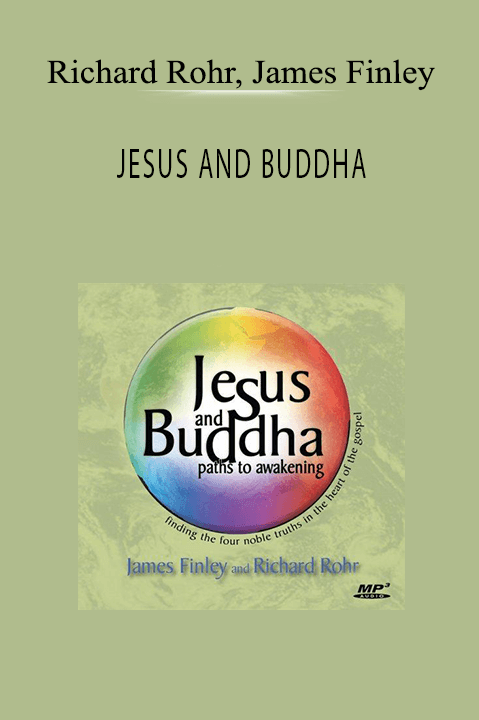 JESUS AND BUDDHA – Richard Rohr