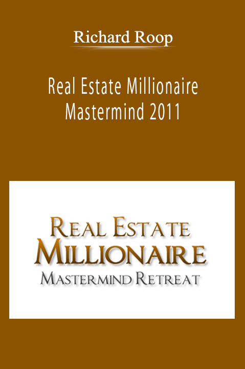 Richard Roop - Real Estate Millionaire Mastermind 2011