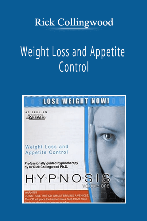 Rick Collingwood - Weight Loss and Appetite Control