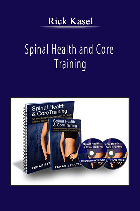 Rick Kasel - Spinal Health and Core Training