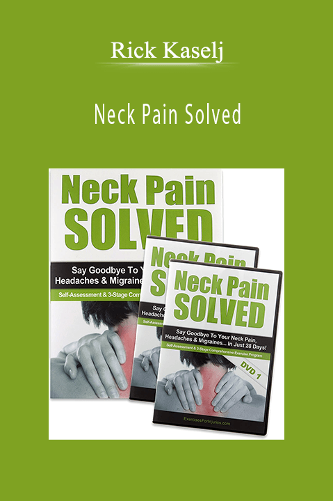 Neck Pain Solved – Rick Kaselj