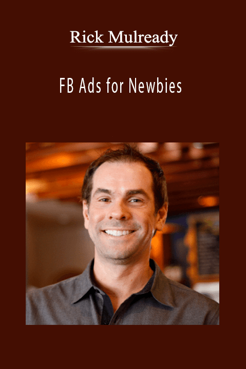 Rick Mulready - FB Ads for Newbies