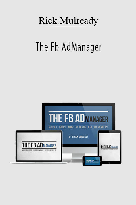 The Fb AdManager – Rick Mulready