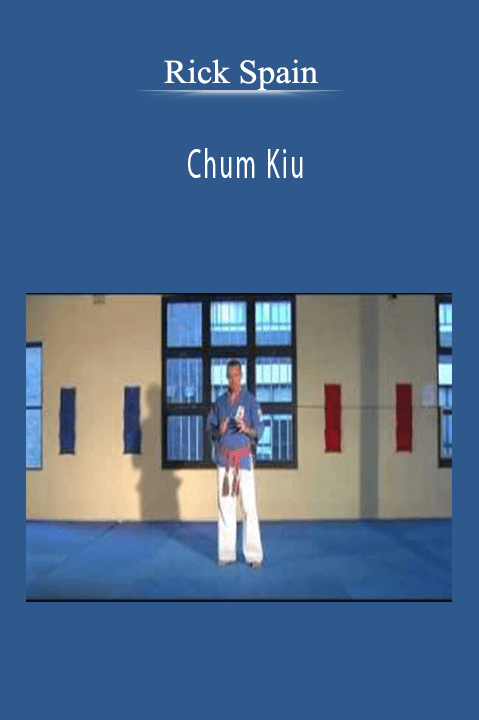 Chum Kiu – Rick Spain